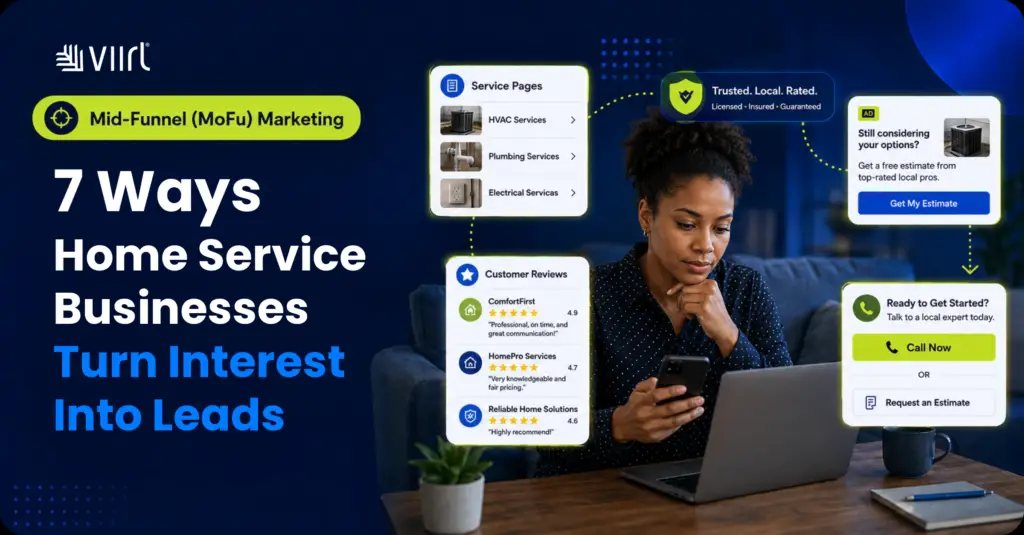 Homeowner comparing home service businesses online and moving from interest to lead through middle funnel marketing
