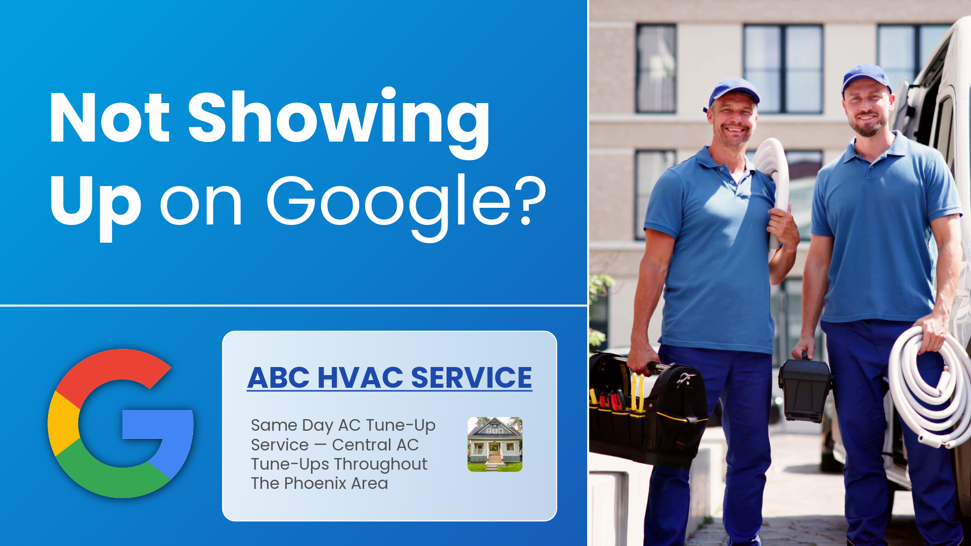 Why Your Home Service Company Is Not Showing Up on Google